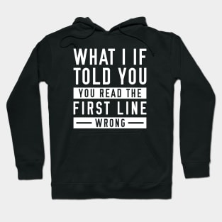 What I If Told You Hoodie